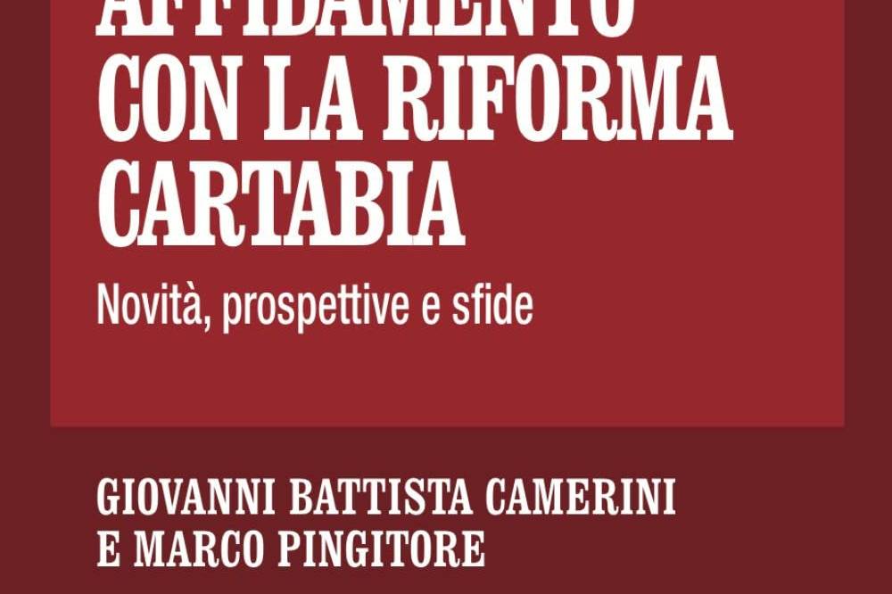 Separazione, divorzio e affidamento con la riforma Cartabia